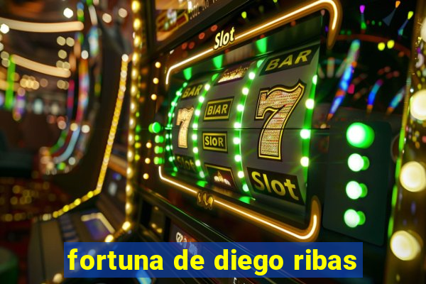 fortuna de diego ribas